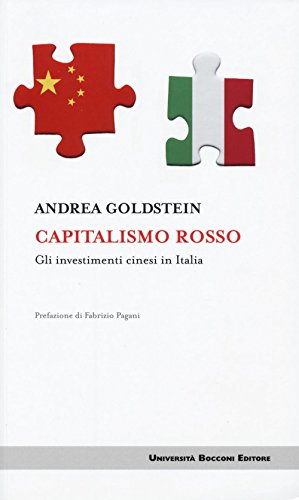 Capitalismo rosso. Gli investimenti cinesi in Italia (Itinerari) von Università Bocconi Editore