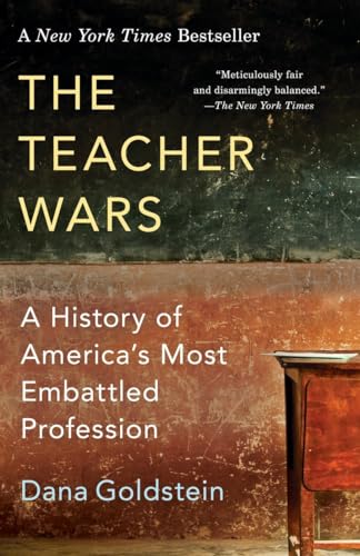 The Teacher Wars: A History of America's Most Embattled Profession von Anchor