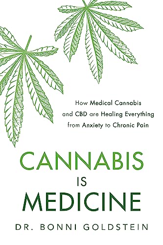 Cannabis is Medicine: How CBD and Medical Cannabis are Healing Everything from Anxiety to Chronic Pain