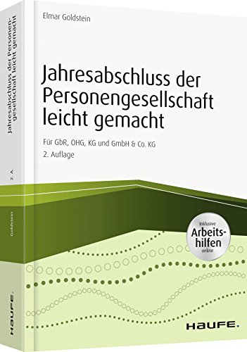 Jahresabschluss der Personengesellschaft leicht gemacht - inkl. Arbeitshilfen online: Für GbR, OHG, KG und GmbH & Co. KG (Haufe Fachbuch)
