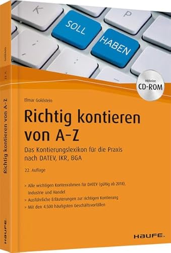 Richtig Kontieren von A-Z: Das Kontierungslexikon für die Praxis nach DATEV, IKR, BGA (Haufe Fachbuch)