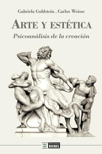 Arte y estética: Psicoanálisis de la creación von Ediciones Biebel