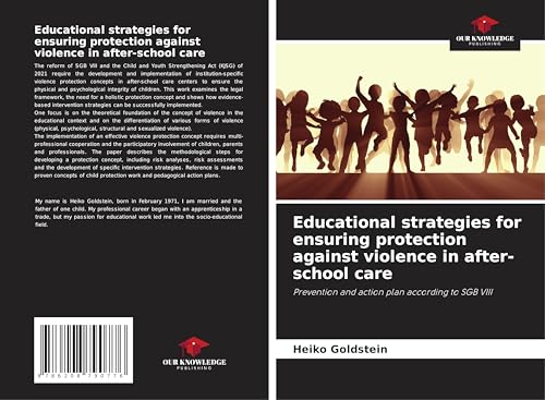 Educational strategies for ensuring protection against violence in after-school care: Prevention and action plan according to SGB VIII von Our Knowledge Publishing