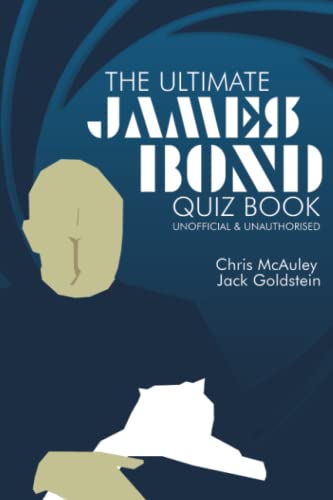 James Bond - The Ultimate Quiz Book: 500 Questions & Answers von Jack Goldstein Books