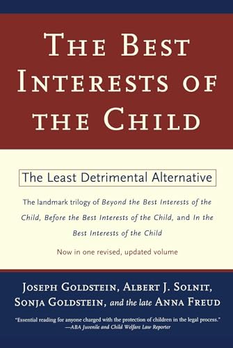 The Best Interests of the Child: The Least Detrimental Alternative
