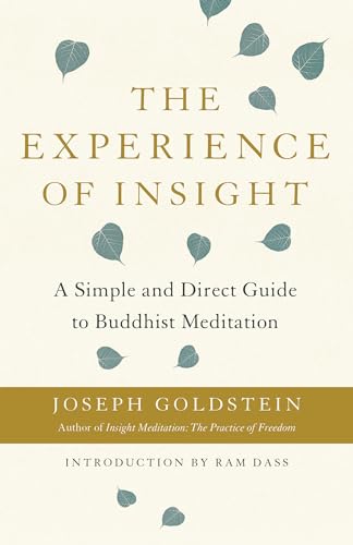 The Experience of Insight: A Simple and Direct Guide to Buddhist Meditation von Shambhala Publications