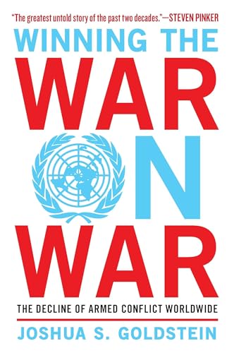 Winning the War on War: The Decline of Armed Conflict Worldwide Winning the War on War: The Decline of Armed Conflict Worldwide von Plume