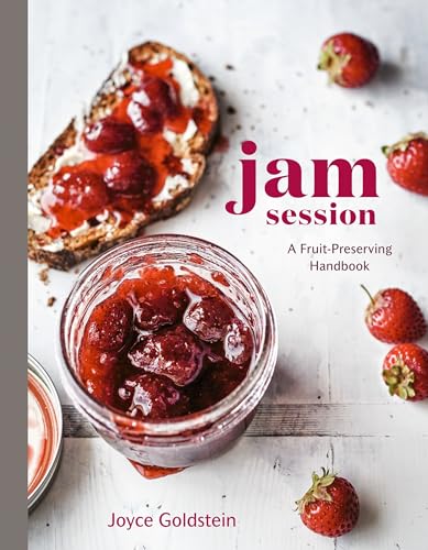 Jam Session: A Fruit-Preserving Handbook [A Cookbook] von Ten Speed Press
