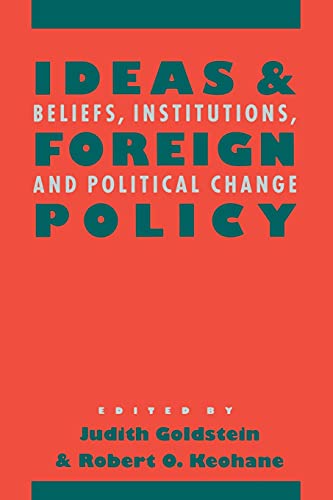 Ideas and Foreign Policy: Beliefs, Institutions, and Political Change (Cornell Studies in Political Economy) von Cornell University Press