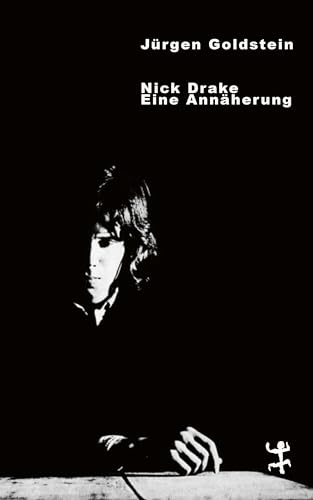Nick Drake: Eine Annäherung von Matthes & Seitz Berlin