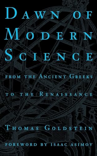 Dawn Of Modern Science: From The Ancient Greeks To The Renaissance von Da Capo Press