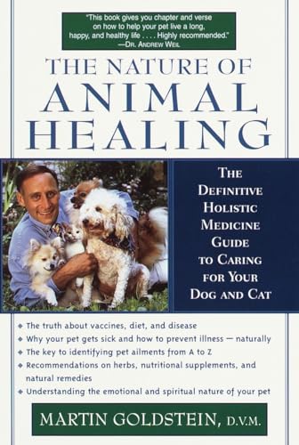 The Nature of Animal Healing: The Definitive Holistic Medicine Guide to Caring for Your Dog and Cat von BALLANTINE GROUP
