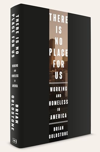 There Is No Place for Us: Working and Homeless in America von Crown Publishing Group (NY)