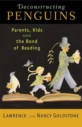 Deconstructing Penguins: Parents, Kids, and the Bond of Reading von Ballantine Books
