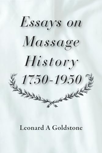 Essays on Massage History 1750-1950 von YouCaxton Publications