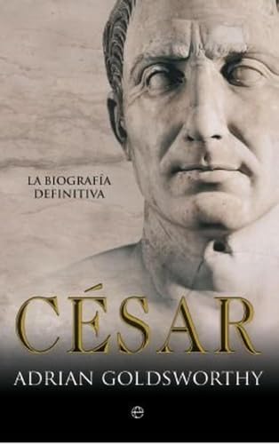 César : la biografía definitiva