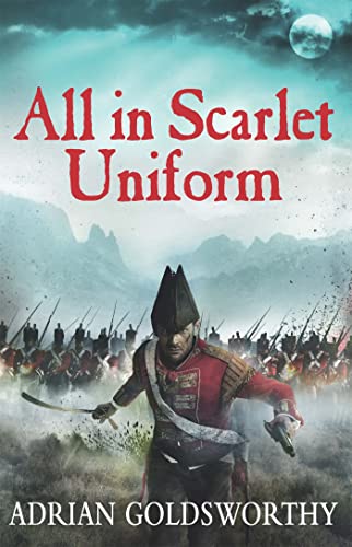 All in Scarlet Uniform (The Napoleonic Wars) von Weidenfeld & Nicolson