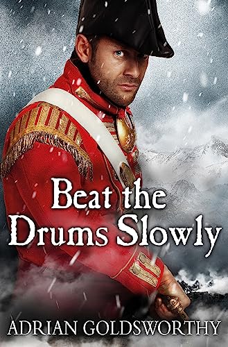 Beat the Drums Slowly (The Napoleonic Wars) von Weidenfeld & Nicolson