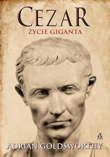 Cezar. Życie giganta Cezar. Życie giganta