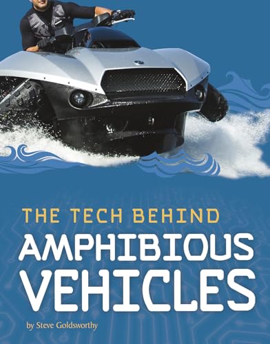 The Tech Behind Amphibious Vehicles (Tech on Wheels) von Capstone Press
