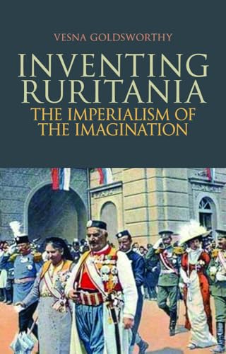 Inventing Ruritania: The Imperialism of the Imagination