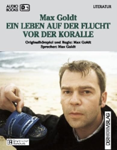 Ein Leben auf der Flucht vor der Koralle: Originalhörspiel Ein Leben auf der Flucht vor der Koralle: Originalhörspiel