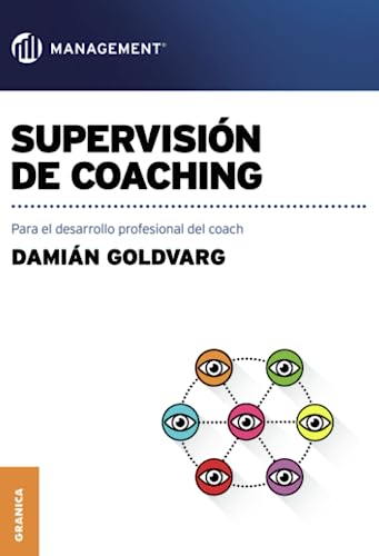 Supervisión de Coaching: Para el desarrollo profesional del coach