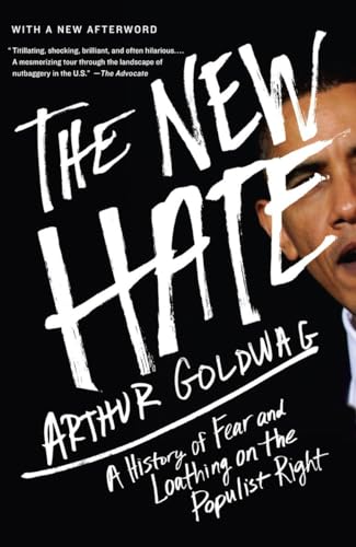 The New Hate: A History of Fear and Loathing on the Populist Right von Vintage