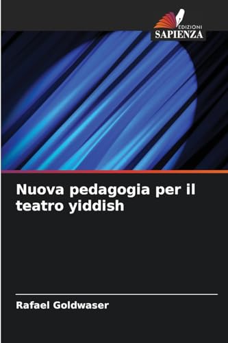 Nuova pedagogia per il teatro yiddish: DE von Edizioni Sapienza
