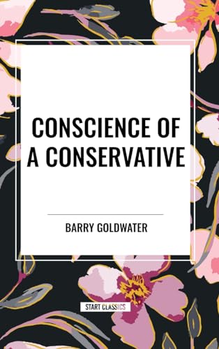 Conscience of a Conservative von Start Classics