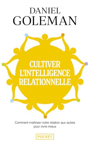 Cultiver l'intelligence relationnelle: Comprendre et maîtriser notre relation aux autres pour vivre mieux Cultiver l'intelligence relationnelle: Comprendre et maîtriser notre relation aux autres pour vivre mieux von Pocket
