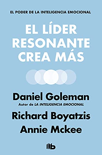 El líder resonante crea más (No ficción) von B de Bolsillo