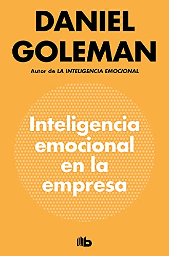 Inteligencia emocional en la empresa (No ficción) von B de Bolsillo