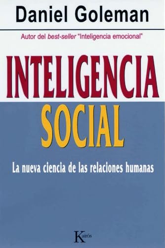 Inteligencia social : la nueva ciencia de las relaciones humanas (Ensayo) von KAIRÓS