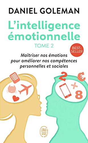 L'Intelligence émotionnelle, tome 2: S'Epanouir Au Travail L'Intelligence émotionnelle, tome 2: S'Epanouir Au Travail von J'AI LU