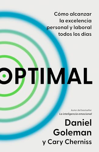 Optimal: Cómo alcanzar la excelencia personal y laboral todos los días / Optimal : How to Sustain Personal and Organizational Excellence Every Day: ... and Organizational Excellence Every Day Optimal: Cómo alcanzar la excelencia personal y laboral todos los días / Optimal : How to Sustain Personal and Organizational Excellence Every Day: ... and Organizational Excellence Every Day