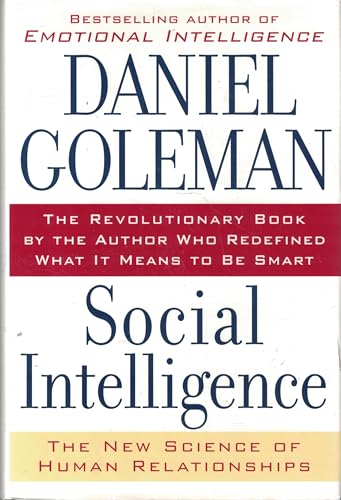Social Intelligence: The New Science of Human Relationships Social Intelligence: The New Science of Human Relationships