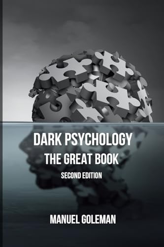 Dark Psychology: The Great Book Second Edition: The Secret of Persuasion, Dark Manipulation, Hypnosis and Body Language von Blurb Inc