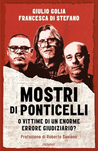 Mostri di Ponticelli. O vittime di un enorme errore giudiziario? (Saggi PM) von Piemme