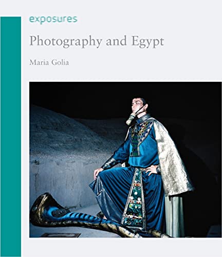 Photography and Egypt (Reaktion Books - Exposures)