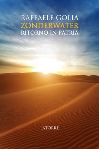 ZONDERWATER: Il ritorno in patria ZONDERWATER: Il ritorno in patria von LATORRE EDITORE