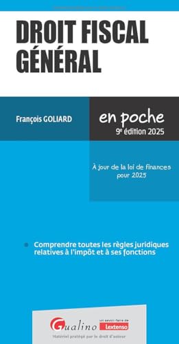 Droit fiscal général: À jour de la loi de finances pour 2025 von GUALINO