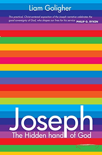 Joseph: The Hidden Hand of God Joseph: The Hidden Hand of God