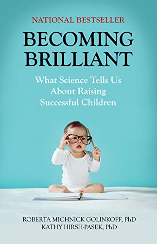 Becoming Brilliant: What Science Tells Us About Raising Successful Children (APA Lifetools)