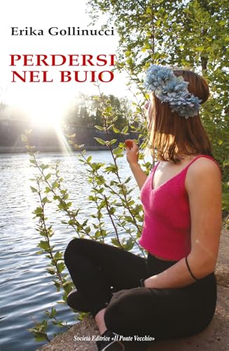 Perdersi nel buio Perdersi nel buio von Il Ponte Vecchio