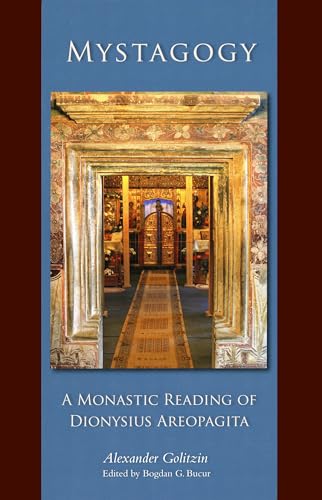 Mystagogy: A Monastic Reading of Dionysius Areopagita (Cistercian Studies Series, Band 250)