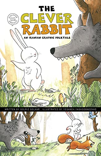 The Clever Rabbit: An Iranian Graphic Folktale (Discover Graphics: Global Folktales) von Picture Window Books