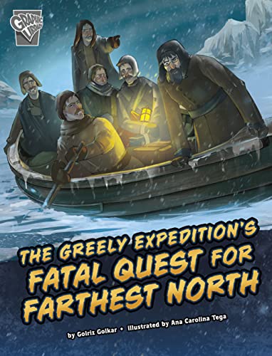 The Greely Expedition's Fatal Quest for Farthest North (Deadly Expeditions) von Capstone Press
