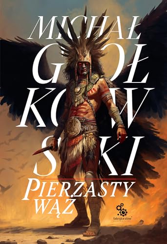 Pierzasty wąż Tom 1 (ŚWIAT WE KRWI)