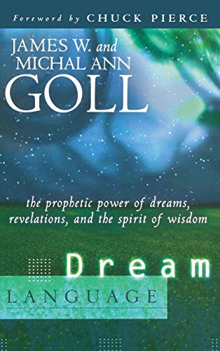 Dream Language: The Prophetic Power of Dreams, Revelations, and the Spirit of Wisdom von Destiny Image
